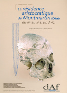 La résidence aristocratique de Montmartin (Oise) du 3e au 2e siècles av. J.-C