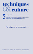 Techniques & culture, n° 5/janv.-juin 1985