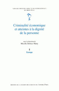 Criminalité économique et atteintes à la dignité de la personne