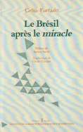 Le Brésil après le miracle