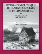 Les sites littoraux néolithiques de Clairvaux-les-Lacs et de Chalain (Jura)