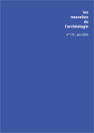 Les nouvelles de l'archéologie n° 176, juin 2023