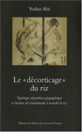 Le « décorticage » du riz