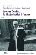Jacques Derrida, la dissémination à l'œuvre