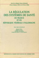 La régulation des systèmes de santé en France et en République Fédérale d'Allemagne