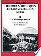 Les sites littoraux néolithiques de Clairvaux-les-Lacs (Jura)