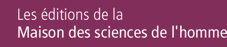 Éditions de la Maison des sciences de l'homme, Paris